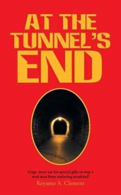 At the Tunnel's End, Paperback / softback Book