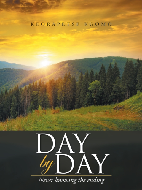 Day by Day : Never Knowing the Ending, EPUB eBook