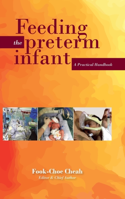 Feeding the Preterm Infant : A Practical Handbook, Hardback Book