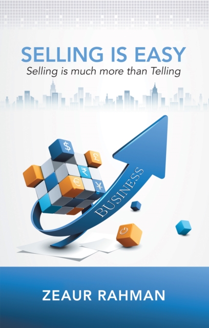 Selling Is Easy : Selling Is Much More Than Telling, EPUB eBook