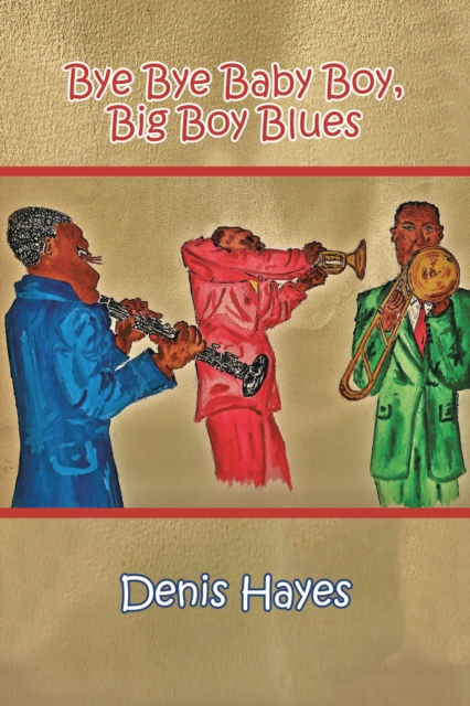 Bye Bye Baby Boy, Big Boy Blues, EPUB eBook