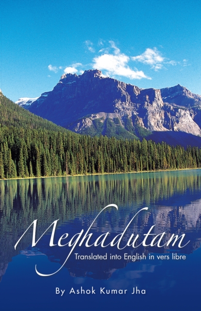 Meghadutam : Translated into English in Vers Libre, EPUB eBook
