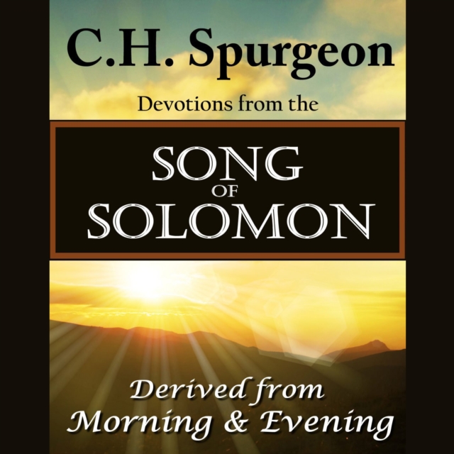 C. H. Spurgeon on the Song of Solomon, eAudiobook MP3 eaudioBook