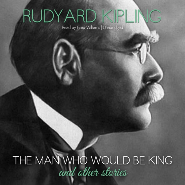 The Man Who Would Be King and Other Stories, eAudiobook MP3 eaudioBook