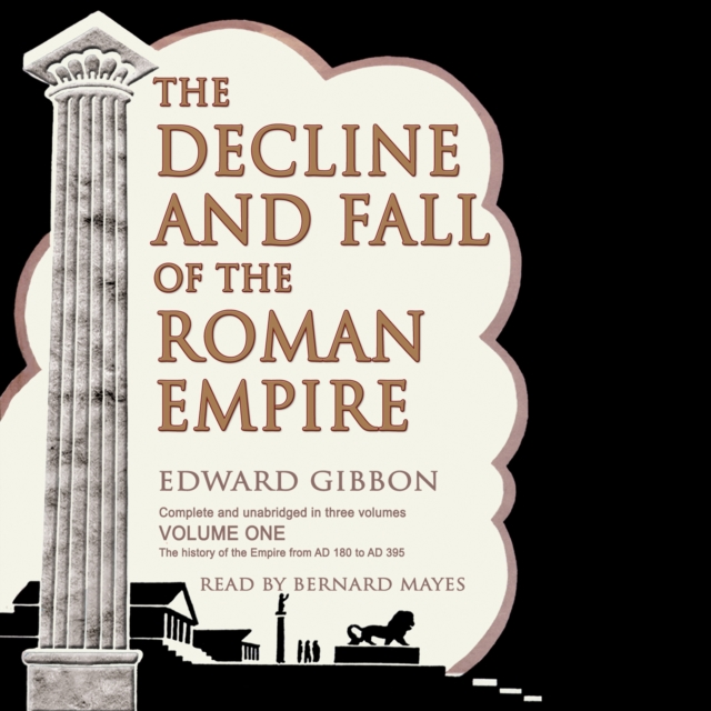The Decline and Fall of the Roman Empire, Vol. I, eAudiobook MP3 eaudioBook