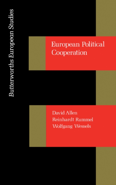European Political Cooperation : Towards a Foreign Policy for Western Europe, PDF eBook