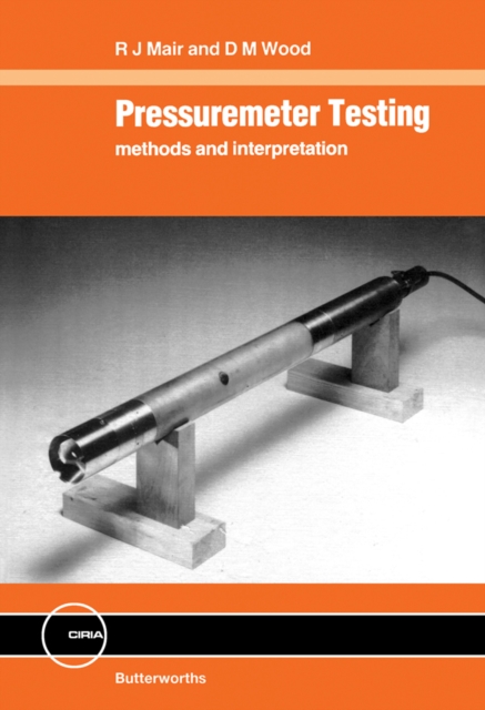 Pressuremeter Testing : Methods and Interpretation, PDF eBook