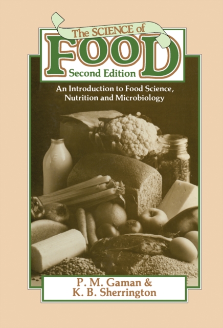 The Science of Food : An Introduction to Food Science, Nutrition and Microbiology, PDF eBook