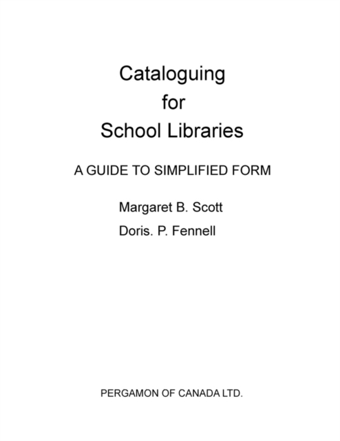 Cataloguing for School Libraries : A Guide to Simplified Form, PDF eBook