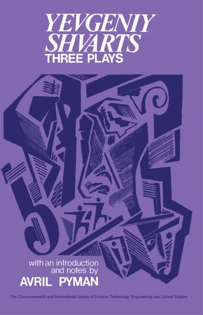 Three Plays: Yevgeniy Shvarts : The Commonwealth and International Library: Pergamon Oxford Russian Series, PDF eBook