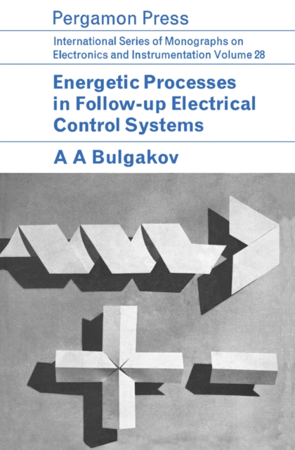 Energetic Processes in Follow-Up Electrical Control Systems : International Series of Monographs on Electronics and Instrumentation, PDF eBook