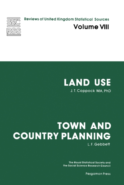 Land Use and Town and Country Planning : Reviews of United Kingdom Statistical Sources, PDF eBook