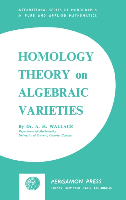 Homology Theory on Algebraic Varieties, PDF eBook