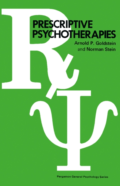 Prescriptive Psychotherapies : Pergamon General Psychology Series, PDF eBook