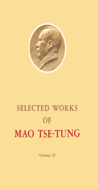 Selected Works of Mao Tse-Tung : Volume 4, PDF eBook