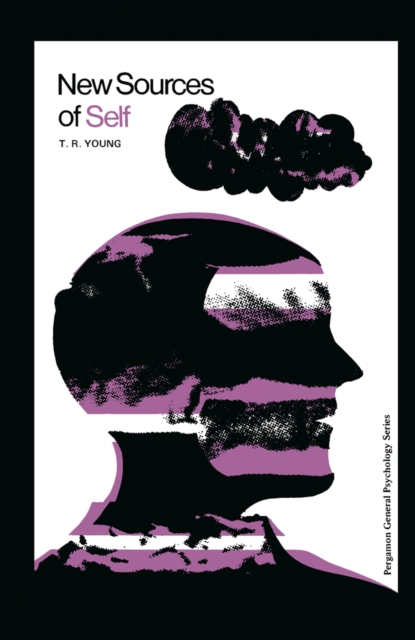 New Sources of Self : Pergamon General Psychology Series, PDF eBook