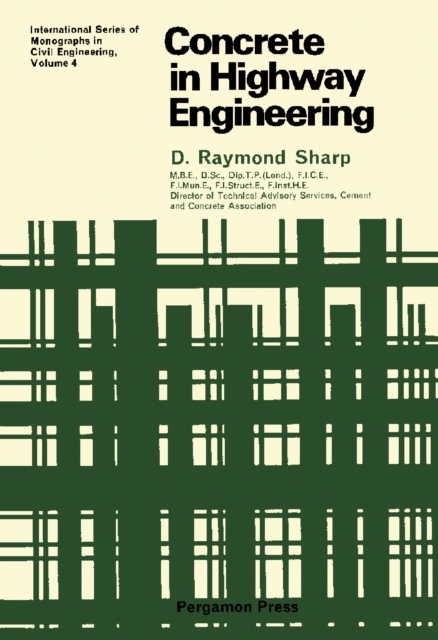Concrete in Highway Engineering : International Series of Monographs in Civil Engineering, PDF eBook