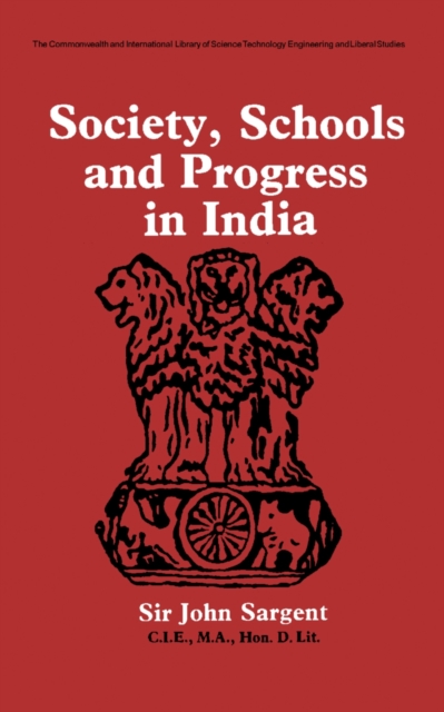 Society, Schools and Progress in India : The Commonwealth and International Library: Education and Educational Research Division, PDF eBook