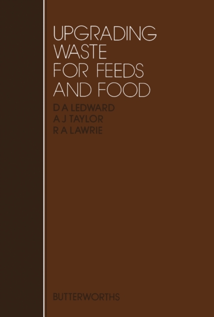 Upgrading Waste for Feeds and Food : Proceedings of Previous Easter Schools in Agricultural Science, PDF eBook