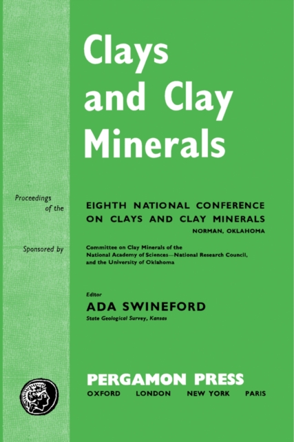 Clays and Clay Minerals : Proceedings of the Eighth National Conference on Clays and Clay Minerals, PDF eBook