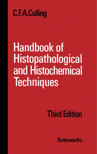 Handbook of Histopathological and Histochemical Techniques : Including Museum Techniques, PDF eBook