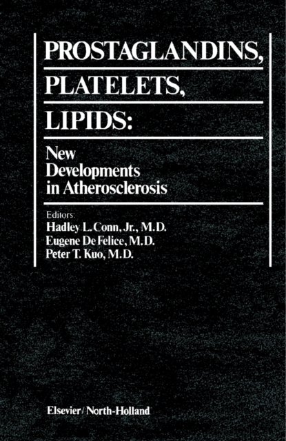 Prostaglandins, Platelets, Lipids : New Developments in Atherosclerosis, PDF eBook