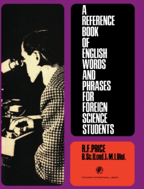 A Reference Book of English Words and Phrases for Foreign Science Students : Pergamon International Library of Science, Technology, Engineering and Social Studies, PDF eBook