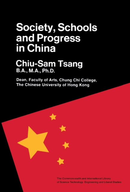 Society, Schools and Progress in China : The Commonwealth and International Library: Education and Educational Research, PDF eBook