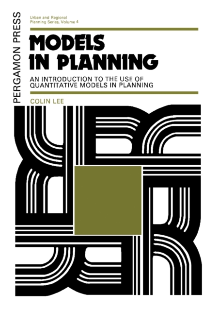 Models in Planning : An Introduction to the Use of Quantitative Models in Planning, PDF eBook