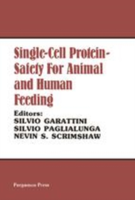 Single-Cell Protein Safety for Animal and Human Feeding : Proceedings of the Protein-Calorie Advisory Group of the United Nations System Symposium Investigations on Single-Cell Protein Held at the Ist, PDF eBook