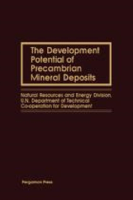The Development Potential of Precambrian Mineral Deposits : Natural Resources and Energy Division, U.N. Department of Technical Co-Operation for Development, PDF eBook