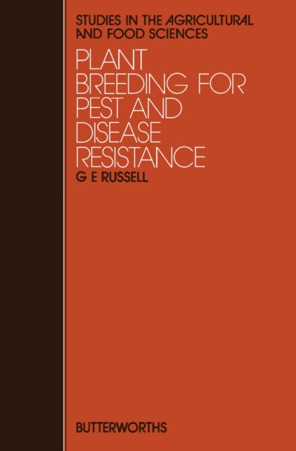 Plant Breeding for Pest and Disease Resistance : Studies in the Agricultural and Food Sciences, PDF eBook