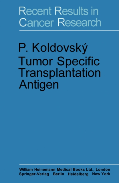 Tumor Specific Transplantation Antigen : Recent Results in Cancer Research, PDF eBook