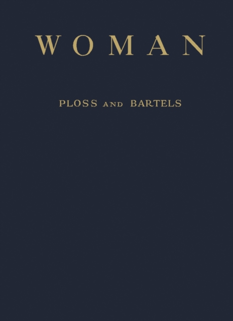 Woman : An Historical Gynaecological and Anthropological Compendium, PDF eBook