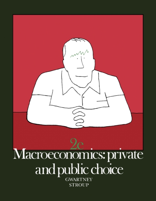 Macroeconomics : Private and Public Choice, PDF eBook