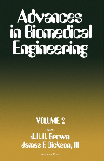 Advances in Biomedical Engineering : Published Under the Auspices of the Biomedical Engineering Society, PDF eBook