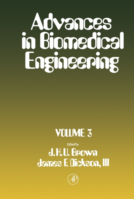 Advances in Biomedical Engineering : Published Under the Auspices of the Biomedical Engineering Society, PDF eBook