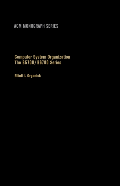 Computer System Organization : The B5700/B6700 Series, PDF eBook