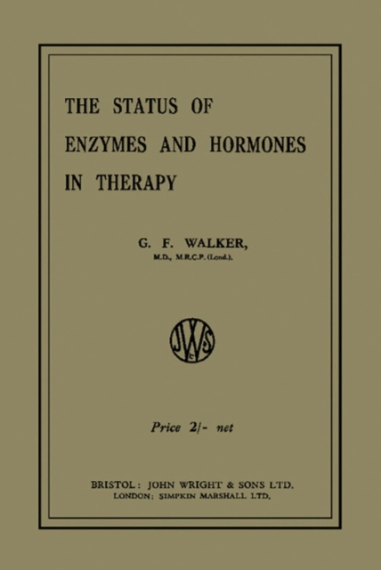 The Status of Enzymes and Hormones in Therapy, PDF eBook