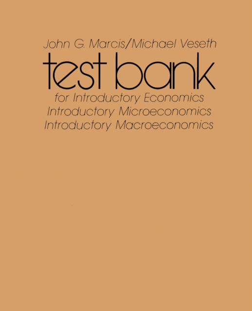 Test Bank for Introductory Economics : And Introductory Macroeconomics and Introductory Microeconomics, PDF eBook