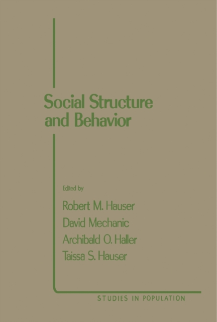 Social Structure and Behavior : Essays in Honor of William Hamilton Sewell, PDF eBook