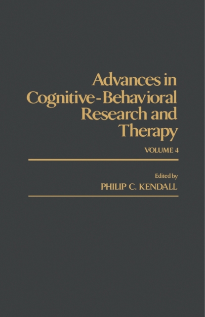 Advances in Cognitive-Behavioral Research and Therapy : Volume 4, PDF eBook