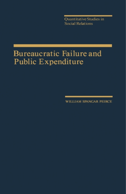 Bureaucratic Failure and Public Expenditure, PDF eBook