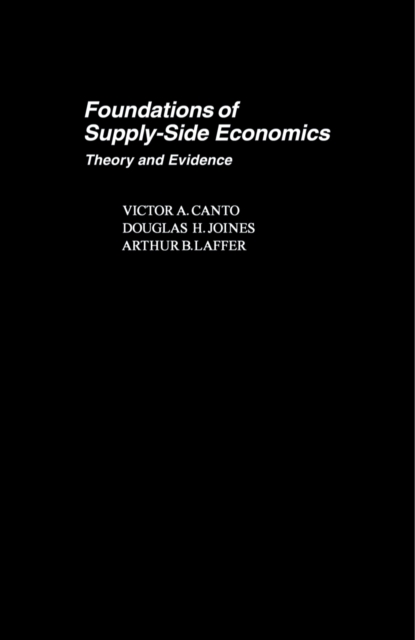Foundations of Supply-Side Economics : Theory and Evidence, PDF eBook