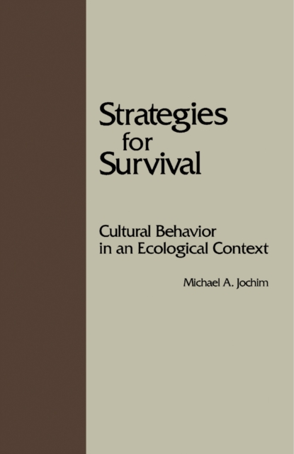 Strategies for Survival : Cultural Behavior in an Ecological Context, PDF eBook