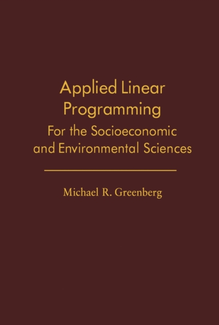 Applied Linear Programming : For the Socioeconomic and Environmental Sciences, PDF eBook