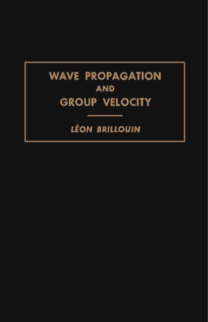 Wave Propagation and Group Velocity, PDF eBook