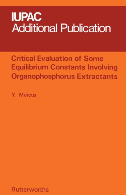 Critical Evaluation of Some Equilibrium Constants Involving Organophosphorus Extractants, PDF eBook