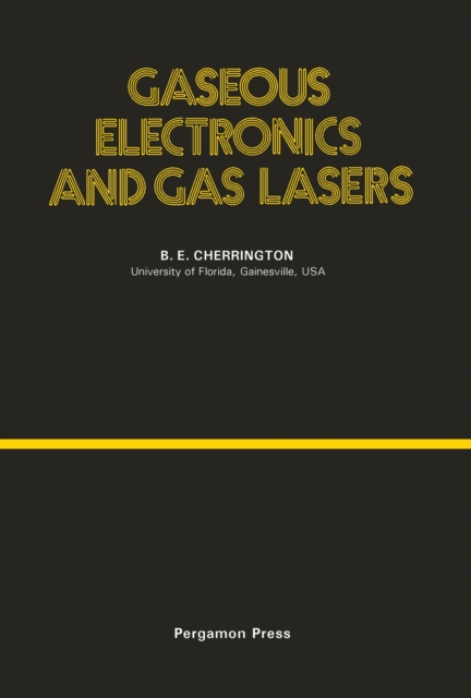 Gaseous Electronics and Gas Lasers, PDF eBook