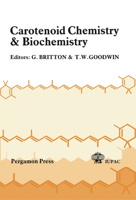 Carotenoid Chemistry and Biochemistry : Proceedings of the 6th International Symposium on Carotenoids, Liverpool, UK, 26-31 July 1981, PDF eBook